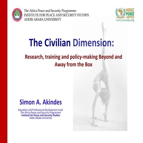 The Civilian Dimension- Research, Training and Policy-making Beyond and Away from the Box