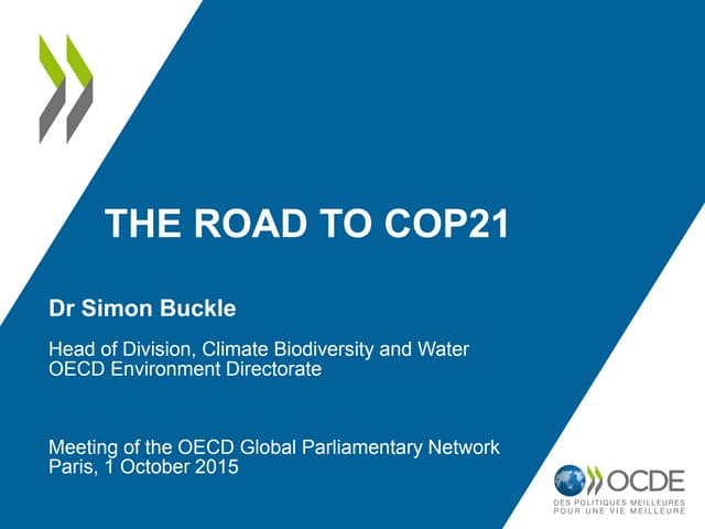 The Road to COP21 - Simon Buckle, OECD - Global Parliamentary Network