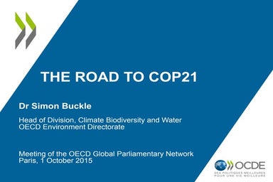 The Road to COP21 - Simon Buckle, OECD - Global Parliamentary Network