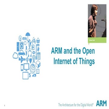 Simon Ford - ARM and the Open Internet of Things