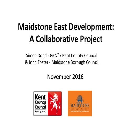 Maidstone East: A Collaborative Project