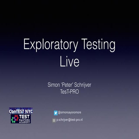 Simon Peter Schrijver: Exploratory Testing Live