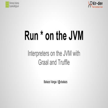 Run * on the JVM - Simonyi Conference Budapest April 15