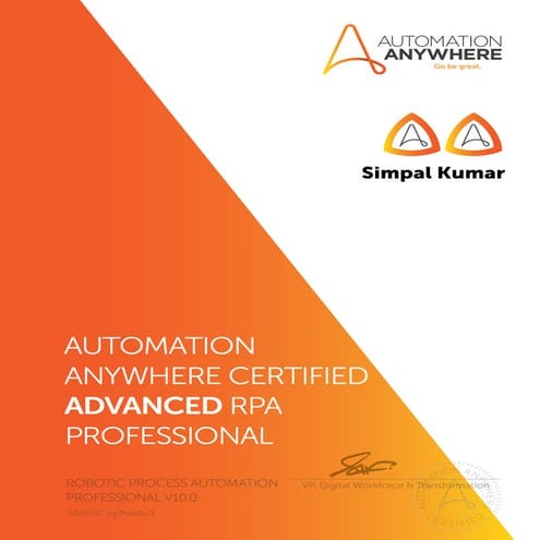 Simpal Kumar - Automation Anywhere Certified Advanced RPA Professional ...