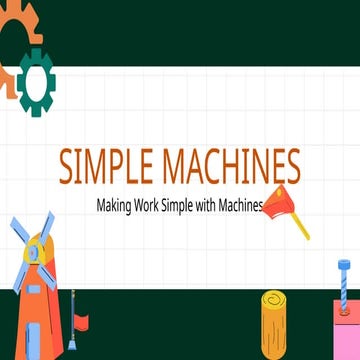 Understanding Simple Machines: Force, Work, and Mechanical Advantage ...