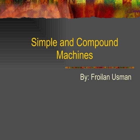 Simple and compound machines