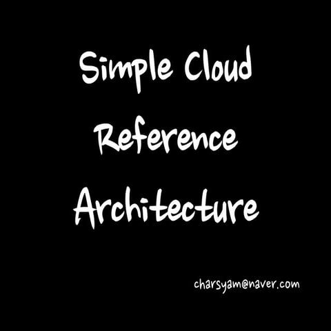 Simple cloud reference architecture