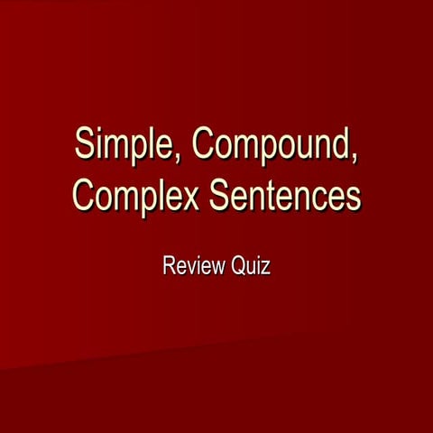 Simple, compound, complex sentences review quiz
