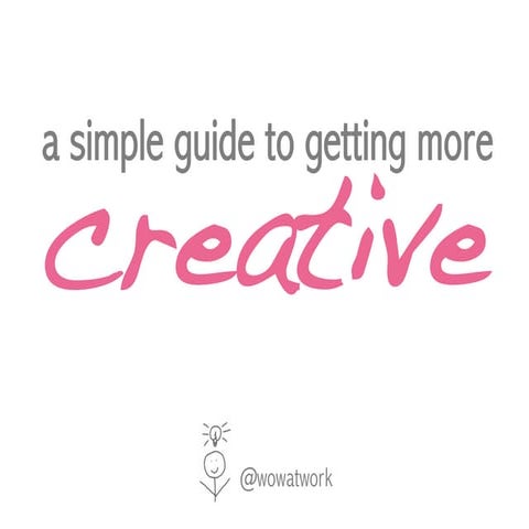 Simple creativity - what makes people creative?