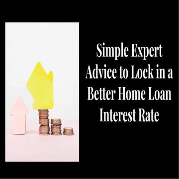 Simple Expert Advice to Lock in a Better Home Loan Interest Rate .pdf