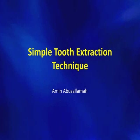 Simple tooth extraction technique | PPT