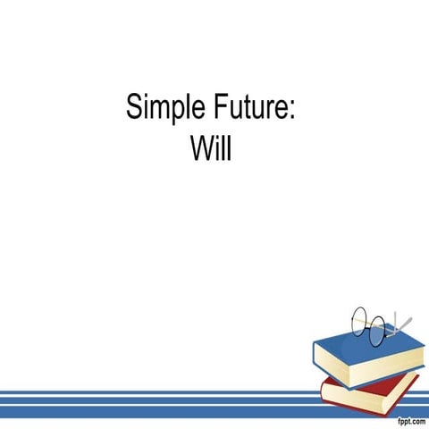 Simple future will