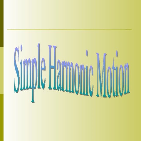 Simple harmonic motion1