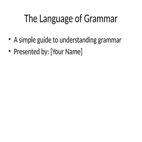 Simple_Language_of_Grammar.pptx here are
