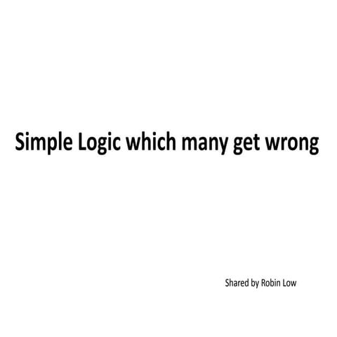 Simple Logic Which Many Get Wrong Pptx