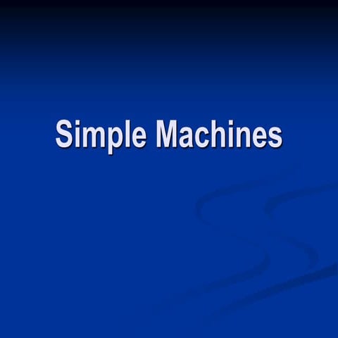 Simple machines