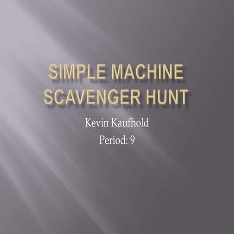 Simple machine scavenger hunt