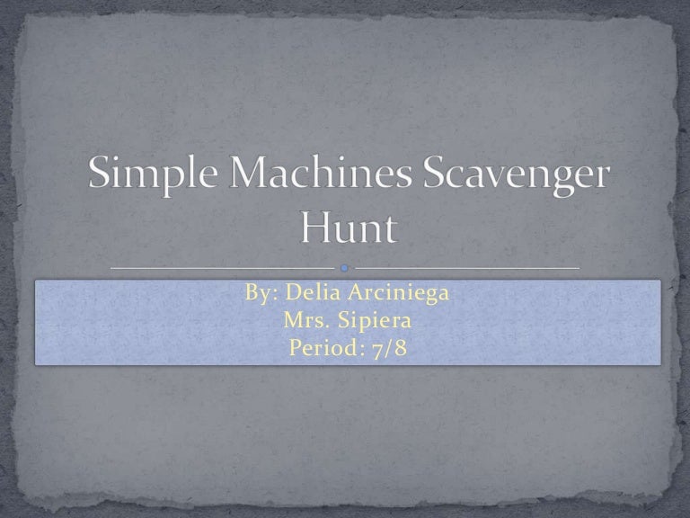 Simple machines scavenger hunt