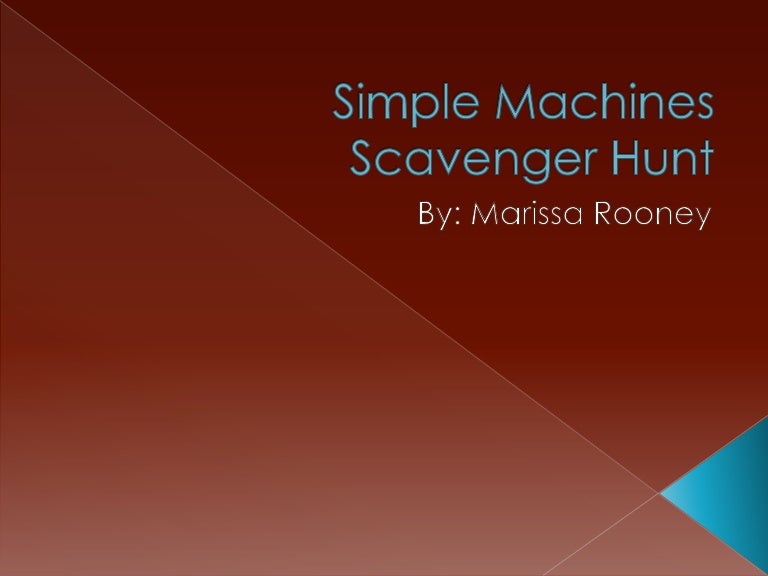 Simple machines scavenger hunt