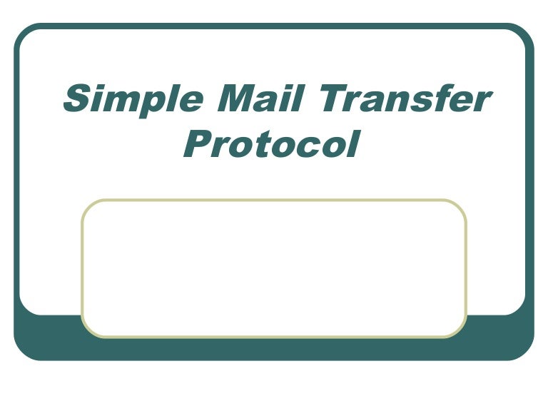 Simple Mail Transfer Protocol[1].Ppt