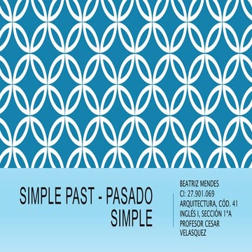 SIMPLE PAST - Instituto Universitario Politécnico Santiago Mariño
