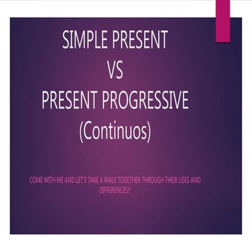 Simple present vs Present Progressive