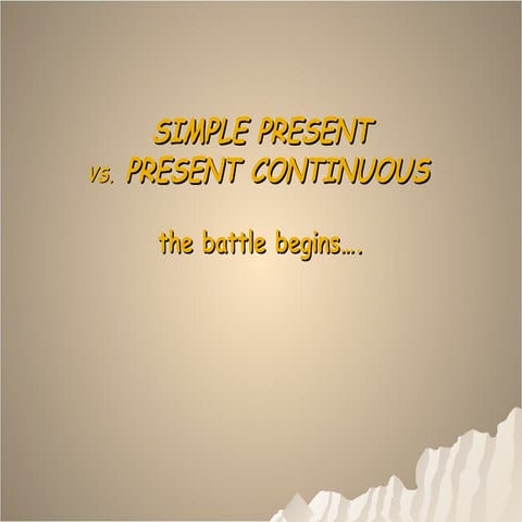 Simple present+present continuous
