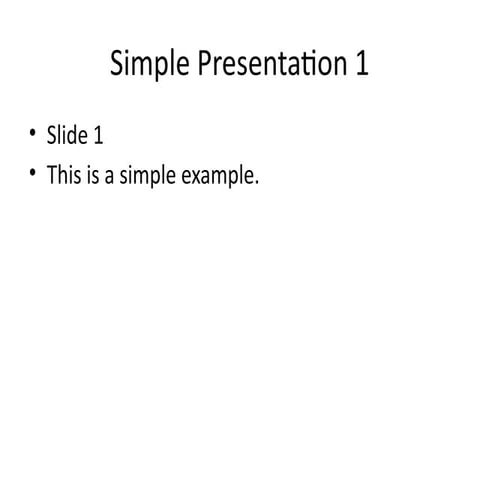 Simple Presentation 1: A Basic Example Across Three Slides | PPTX
