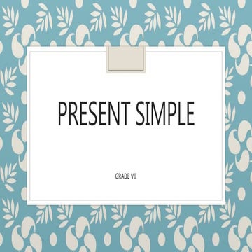 SIMPLE PRESENT TENSE - kls 7.pptx