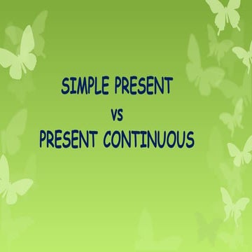 Simple Present vs Present Continuous