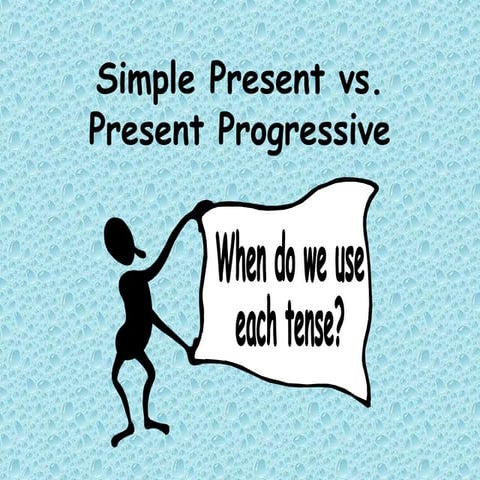 Simple present vs present progressive