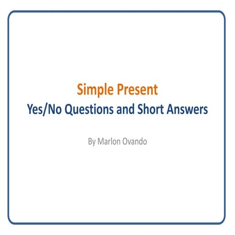 Simple Present Yes/No Questions