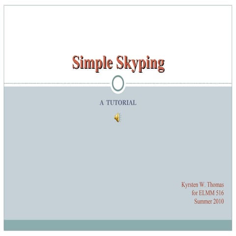 Simple skyping  - k. thomas