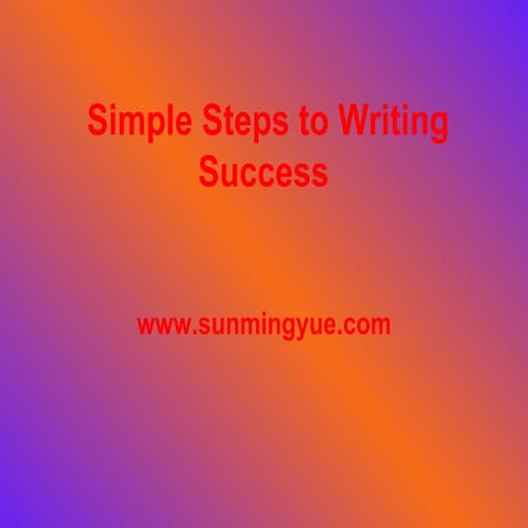Simple steps to writing success.ppt11