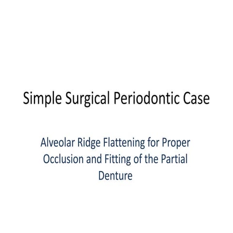 Simple surgical periodontic case