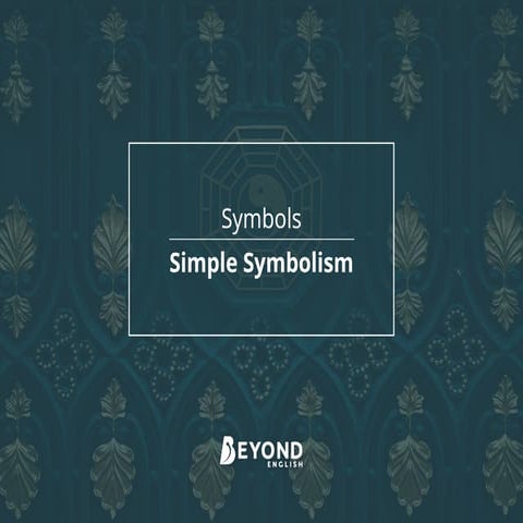 Understanding and Using Symbolism in Texts and Everyday Life | PPTX