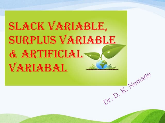 Simplex method:  Slack, Surplus & Artificial variable