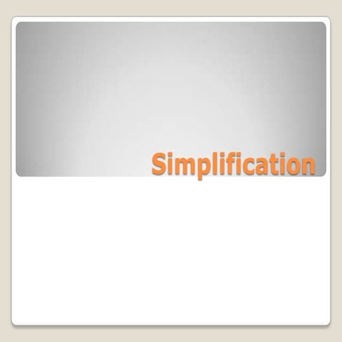 Simplification