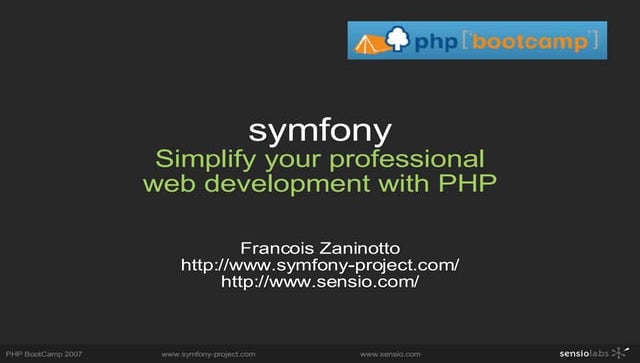 Simplify your professional web development with symfony