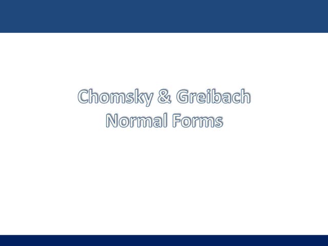 Chomsky & Greibach Normal Forms