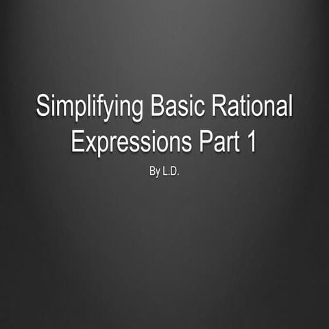 Simplifying Basic Rational Expressions Part 1