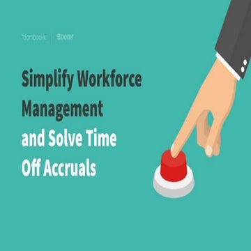 Simplify workforce management and solve time off accruals