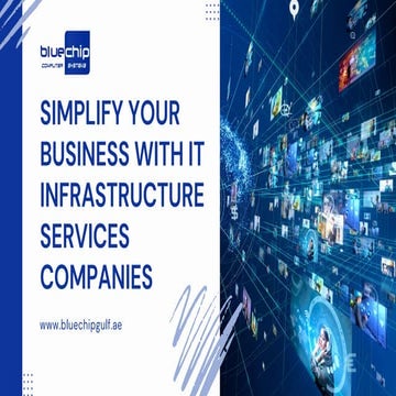 Simplify Your Business With IT Infrastructure Services Companies.pptx