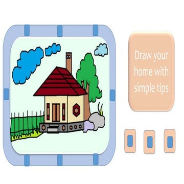 Simply draw your house...