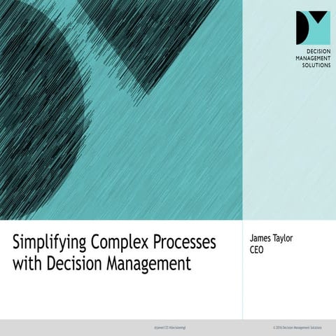 Simplifying Complex Processes with Decision Management | PPT