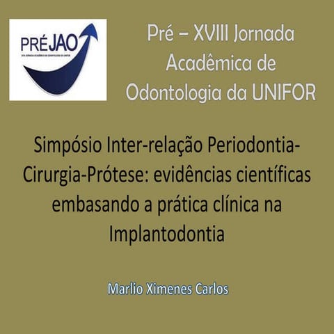 Simpósio inter relação periodontia-cirurgia-prótese evidências científicas em...