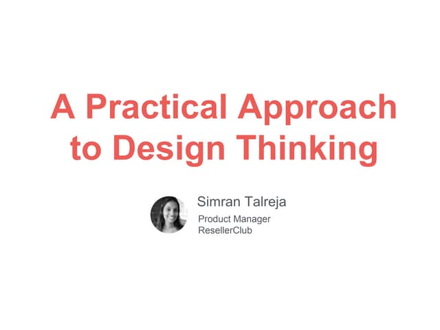 Ctrl+F5 Mumbai, 2016: A Practical Approach to Design Thinking by Simran Talreja