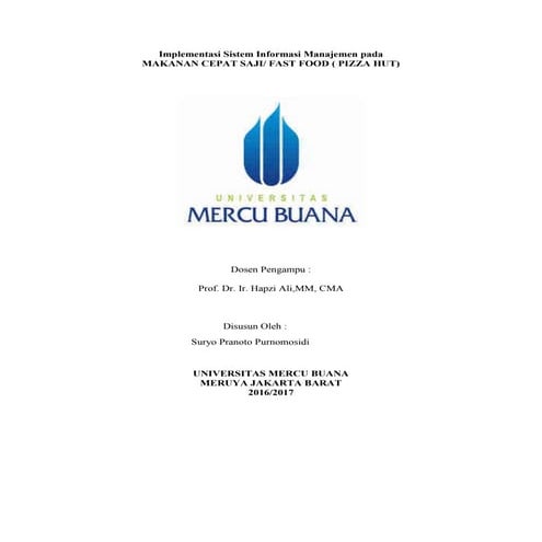 Sim, tugas uts, prof dr hapzi ali, mm, cma suryo pranoto p 43116110198,  implementasi sistem informasi manajemen pada makanan cepat saji ( pizza hut), universitas mercubuana, 2017