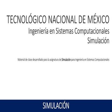 Simulacion para ISC - Unidad 1 Introducción a la Simulación