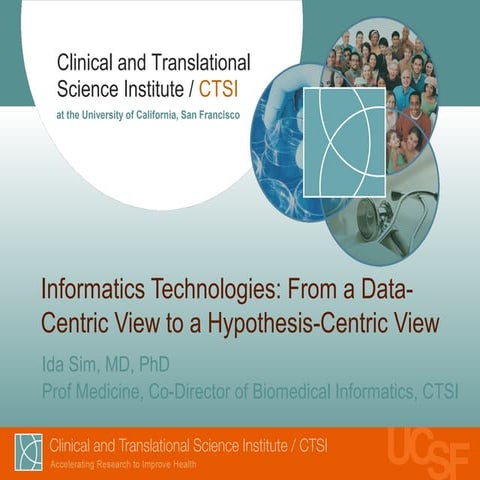 UCSF Informatics Day 2014 - Ida Sim, "Informatics Technologies: From a Data-C...